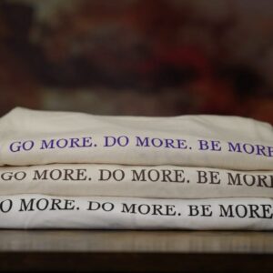 Go. Do. Be More Tee