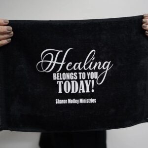 Prayer Towel - Healing Belongs to You Today!